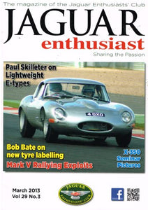 Jaguar Enthusiast magazine, March 2013, Vol 29, No 3 - The Magazine of the Jaguar Enthusiasts' Club - Sharing the Passion.