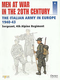 Men at War in the 20th Century, Issue 6: The Italian Army in Europe 1940-43 - Sergeant, 4th Alpine Regiment