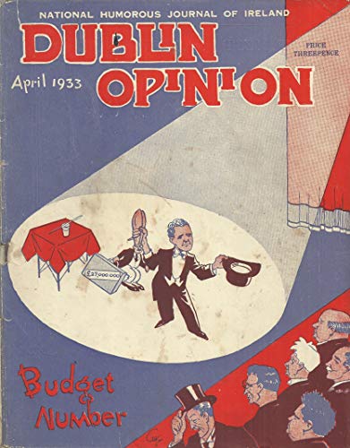 Dublin Opinion - Vol. XII, No. 134 - April 1933 - The National Humorous Journal of Ireland