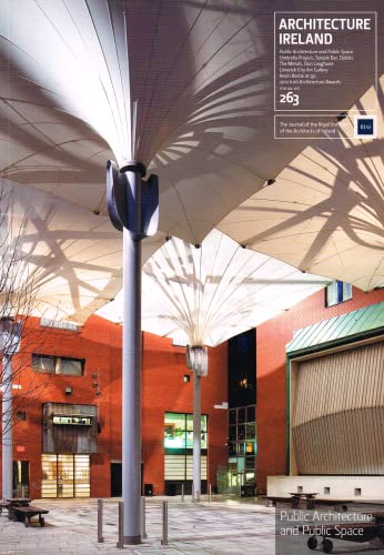 Architecture Ireland volume 263, May/June 2012: The Journal of the Royal Institute of the Architects of Ireland (RIAI) (Architecture Ireland magazine)