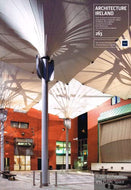 Architecture Ireland volume 263, May/June 2012: The Journal of the Royal Institute of the Architects of Ireland (RIAI) (Architecture Ireland magazine)