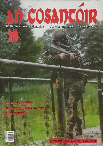 An Cosantóir: The Defence Forces Magazine, Vol 62, No 7, July-August 2002: FCÁ NCO Training, LE Niamh, SARO Course