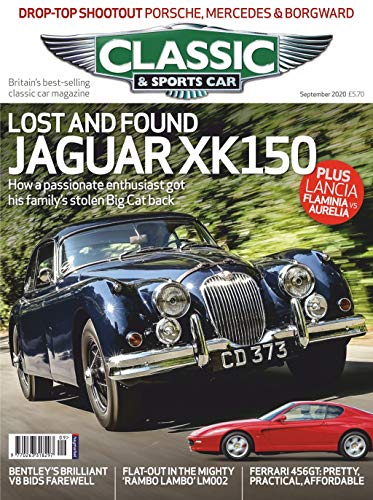 Classic & Sports Car Magazine September 2020: Jaguar XK150, Bentley V8, Lamborghini LM002, Ferrari 456GT, Porsche, Mercedes, Borgward, Lancia Flaminia and Aurelia