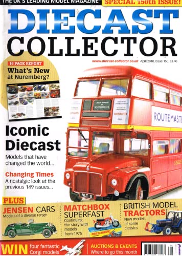 Diecast Collector, Issue 150, April 2010: The UK's leading model magazine