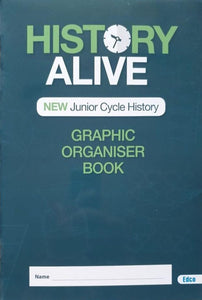 History Alive: Graphic Organiser Book - New Junior Cycle History