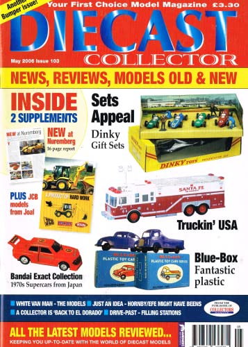 Diecast Collector magazine, May 2006, Issue 103 - Your first choice model magazine