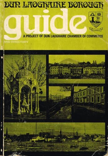 The Dun Laoghaire Borough Guide - A Project of Dun Laoghaire Chamber of Commerce