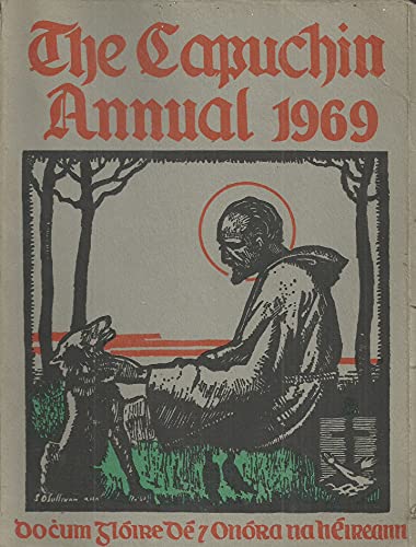 The Capuchin Annual 1969. Thirty-Sixth Year Of Publication.