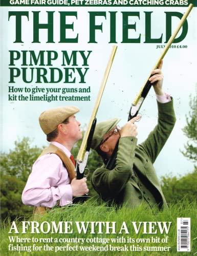 The Field magazine, July 2010: pimp my Purdey, country cottage in Frome, fishing, game fair, pet zebras, catching crabs