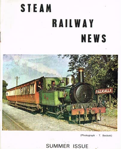 Steam Railway News, Summer Issue - Number 31, Summer 1974 - Journal of the Isle of Man Steam Railway Supporters' Association