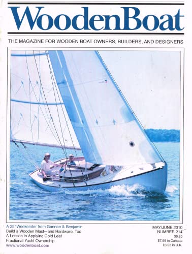 WoodenBoat magazine, May/June 2010, number 214 - The Magazine for Wooden Boat Owners, Builders, and Designers