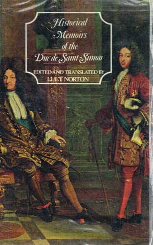 Historical Memoirs of the Duc De Saint-Simon