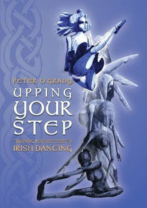 Upping Your Step: Training for Success in Irish Dancing