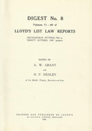 Lloyd's List Law Reports - Digest No 8, Vols 71-80 - Digest of Volumes 71-80 of Lloyd's List Law Reports (Michaelmas Sittings, 1941, to Trinity Sittings, 1947, Inclusive)