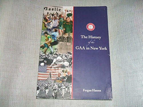 The History of the GAA in New York Publisher: