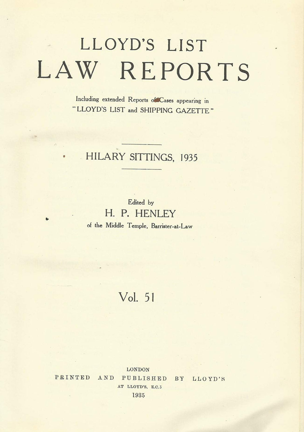 Lloyd's List Law Reports - Hilary Sittings, 1935, Vol 51