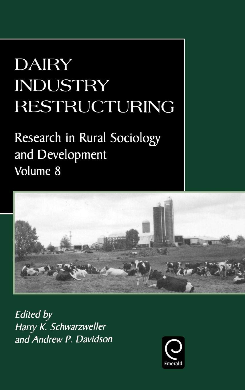 Dairy Industry Restructuring (Research in Rural Sociology & Development): 8 (Research in Rural Sociology and Development)