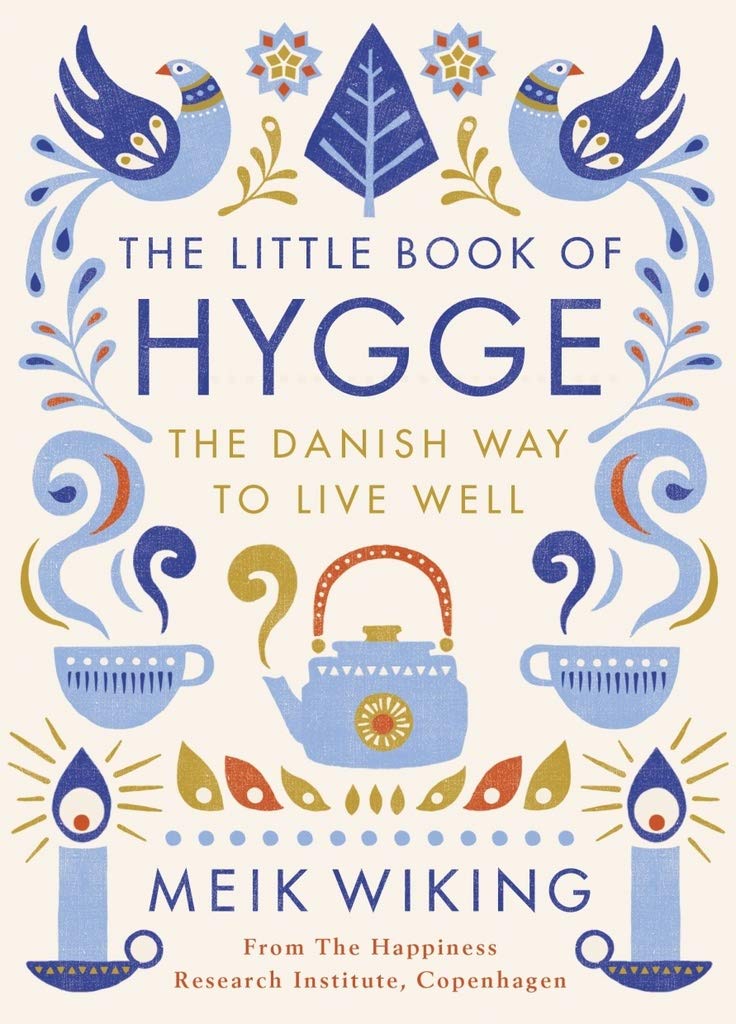 The Little Book of Hygge: The Danish Way to Live Well: The Danish Way of Live Well (Penguin Life)