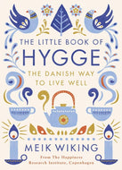 The Little Book of Hygge: The Danish Way to Live Well: The Danish Way of Live Well (Penguin Life)