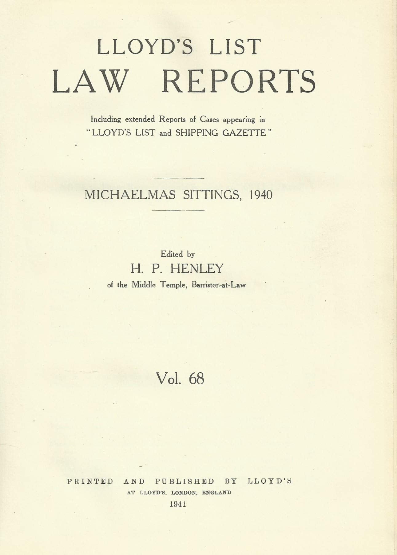 Lloyd's List Law Reports - Volume 68, Michaelmas Sittings, 1940