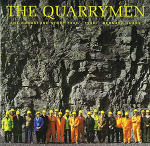 The Quarrymen: The Roadstone Story 1949-1999