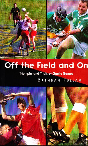 Off the Field and On: Triumphs and Trials of Gaelic Games