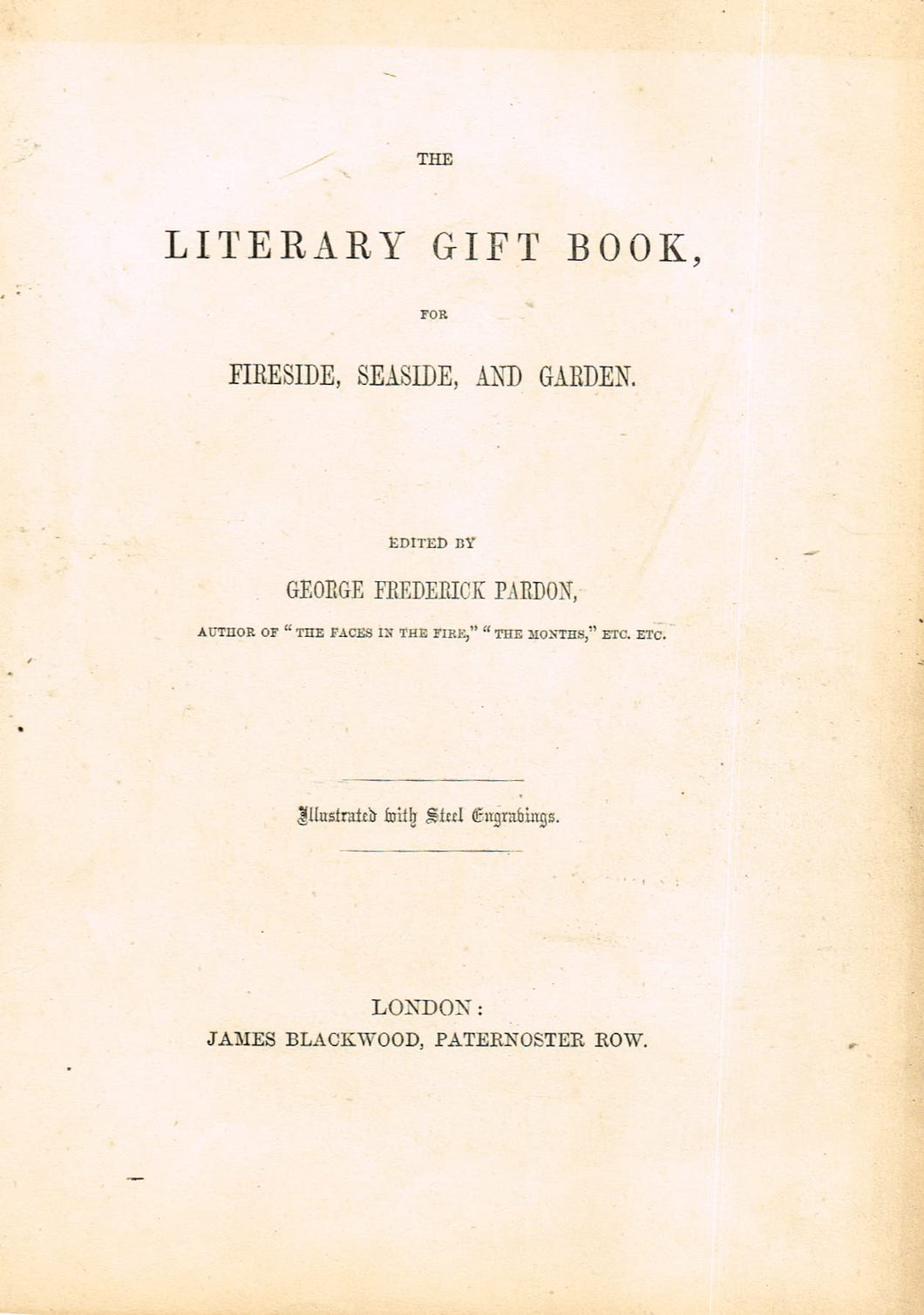 The Literary Gift Book for Fireside, Seaside, and Garden