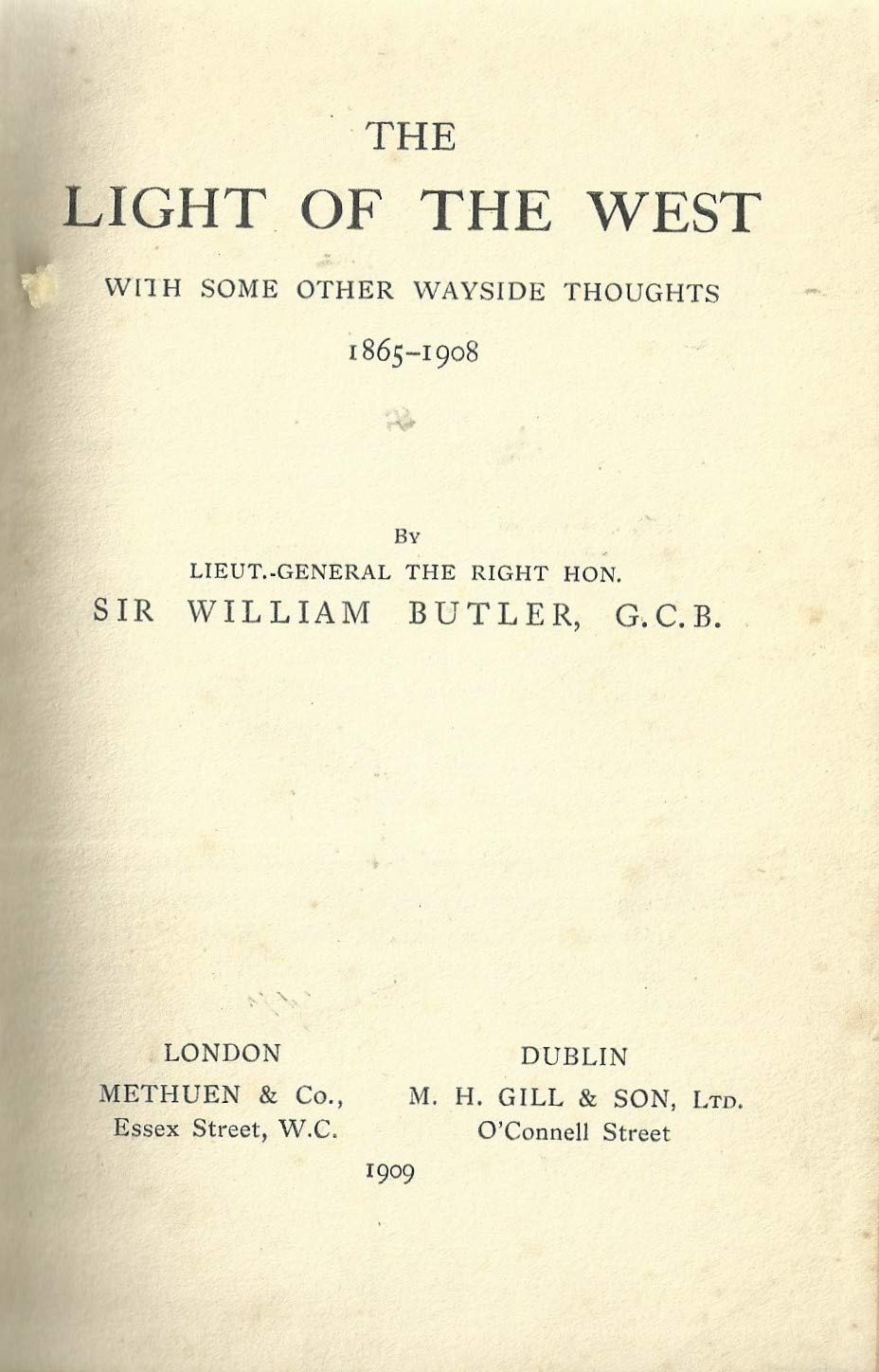 The Light of the West:  With Some Other Wayside Thoughts, 1865 - 1908