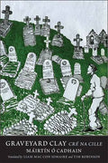 Graveyard Clay: Cré na Cille (The Margellos World Republic of Letters)