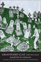 Load image into Gallery viewer, Graveyard Clay: Cré na Cille (The Margellos World Republic of Letters)