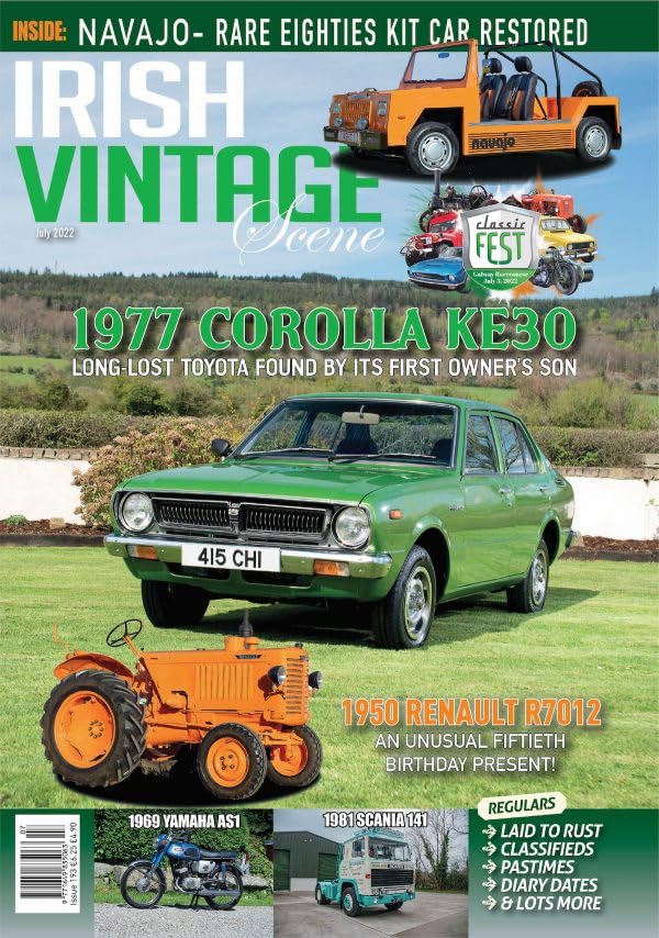 Irish Vintage Scene, Issue 193, July 2022: 1977 Toyota Corolla KE30, Navajo kit car, Renault R7012, Yamaha AS1, Scania 141