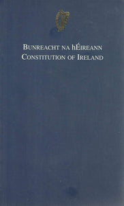 Bunreacht Na hÉireann: Constitution Of Ireland