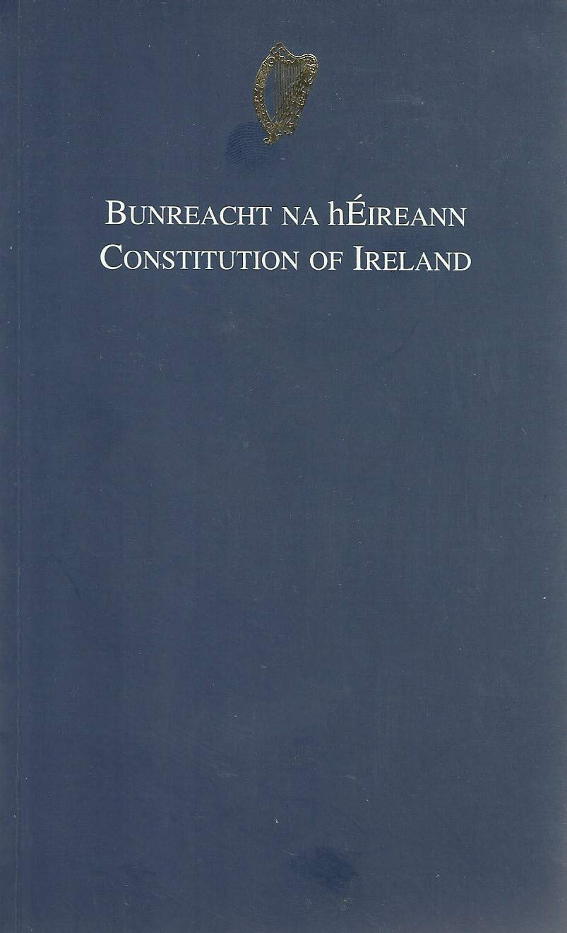 Bunreacht Na hÉireann: Constitution Of Ireland