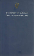 Bunreacht Na hÉireann: Constitution Of Ireland
