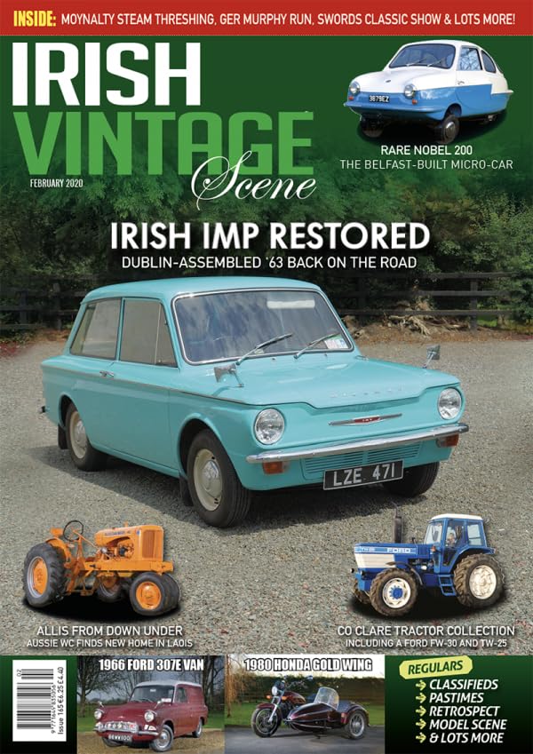 Irish Vintage Scene, Issue 165, February 2020: Irish Hillman Imp, Novel 200, Aussie WC Allis, Ford Fw30 and TW-25, Ford 307E van, 1980 Honda Gold Wing