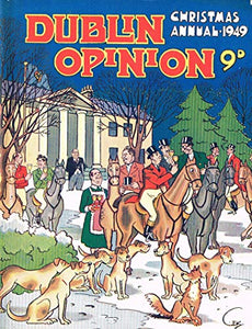 Dublin Opinion - Vol. XXVIII No. 364 - Christmas Annual 1949: The National Humorous Journal of Ireland