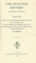 The Statutes Revised - Northern Ireland, 1949-1950 - Volume XII