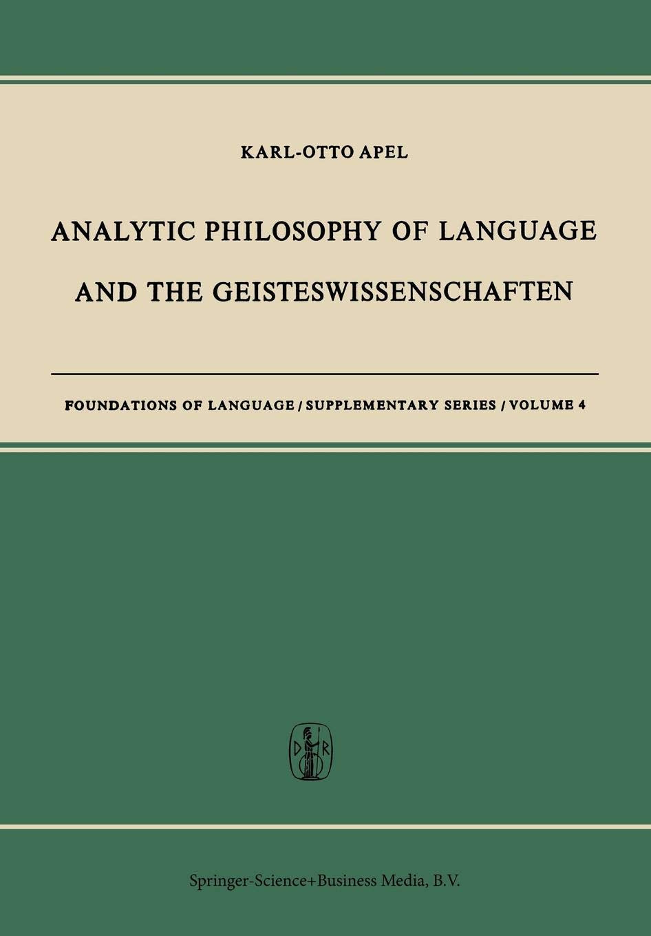 Analytic Philosophy of Language and the Geisteswissenschaften (Foundations of Language Supplementary Series)