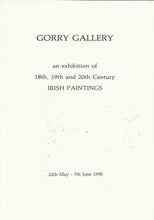 Load image into Gallery viewer, Gorry Gallery: An Exhibition of 18th, 19th and 20th Century Irish Paintings, 25th May - 7th June 1990