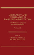Modularity and Constraints in Language and Cognition: Minnesota Symposia on Child Psychology (Minnesota Symposia on Child Psychology (Hardcover)) (Minnesota Symposia on Child Psychology Series)