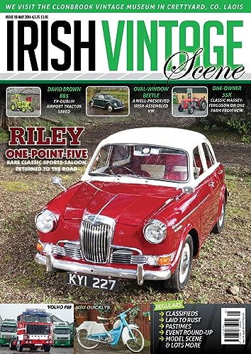 Irish Vintage Scene, Issue 96, May 2014: Riley One-Point-Five, David Brown 885, VW Oval-Window Beetle, Massey-Ferguson 35X