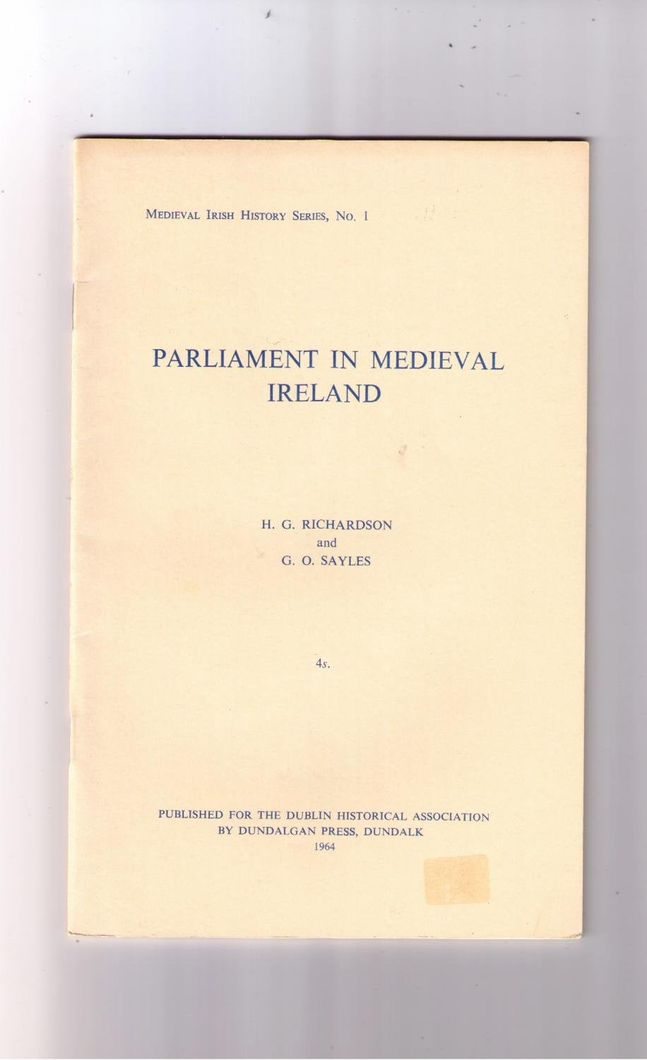 Parliament in Medieval Ireland - Medieval Irish History Series, No. 1