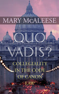 Quo Vadis?: Collegiality in the Code of Canon Law