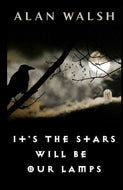 It's The Stars Will Be Our Lamps