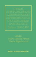 Urban Dominance and Labour Market Differentiation of a European Capital City: Lisbon, 1890-1990