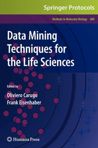 Data Mining Techniques for the Life Sciences: Preliminary Entry 2237 (Methods in Molecular Biology)