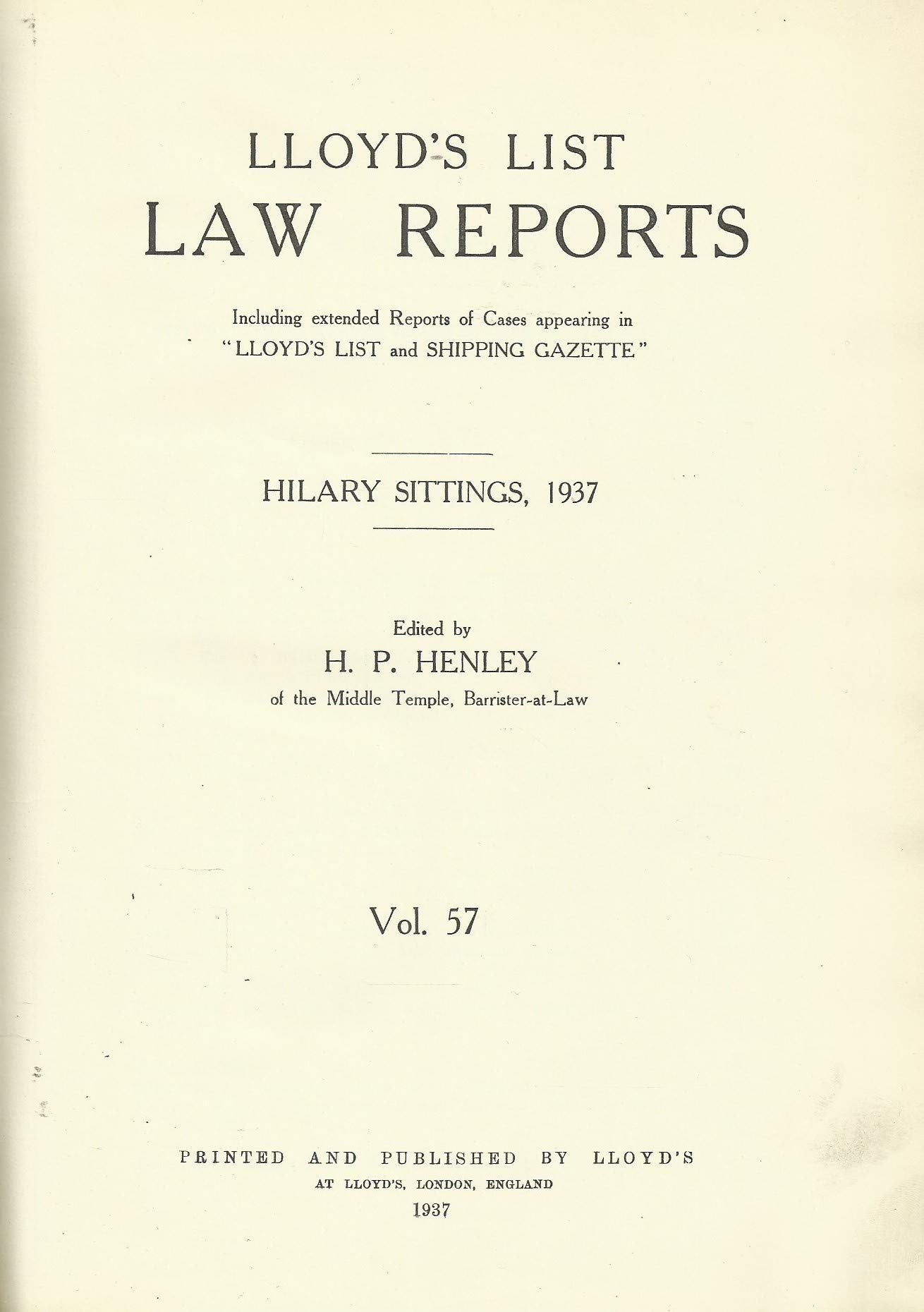 Lloyd's List Law Reports - Volume 57, Hilary Sittings, 1937