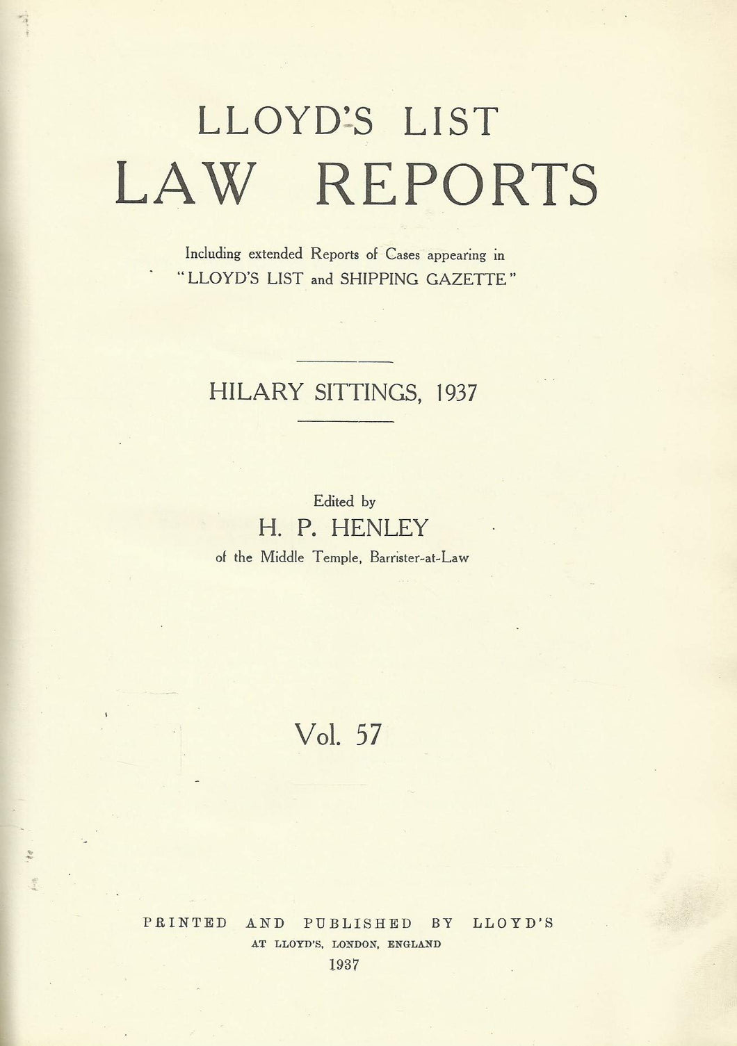 Lloyd's List Law Reports - Volume 57, Hilary Sittings, 1937