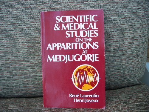 Scientific and Medical Studies on the Apparitions at Medjugorje