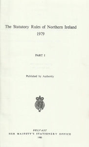 The Statutory Rules of Northern Ireland: 1979 Part 1 nos